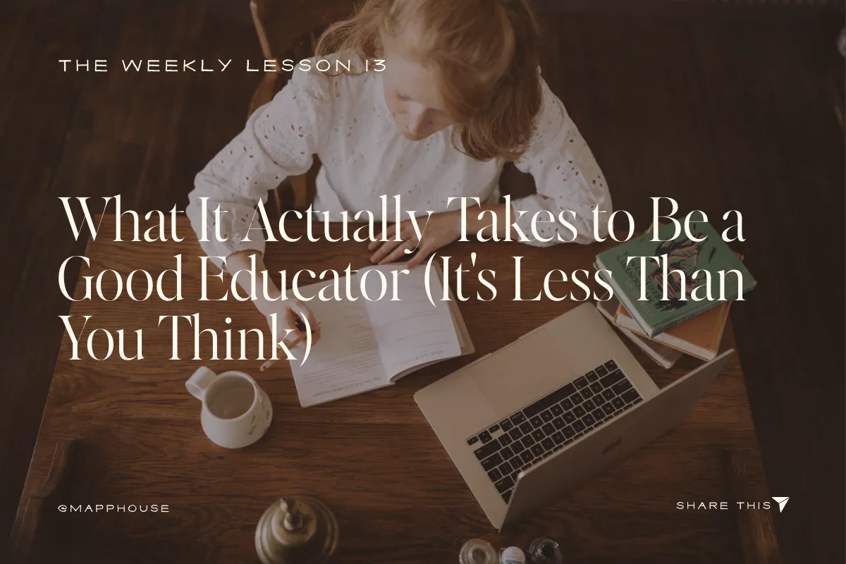 What It Actually Takes to Be a Good Educator (It's Less Than You Think)