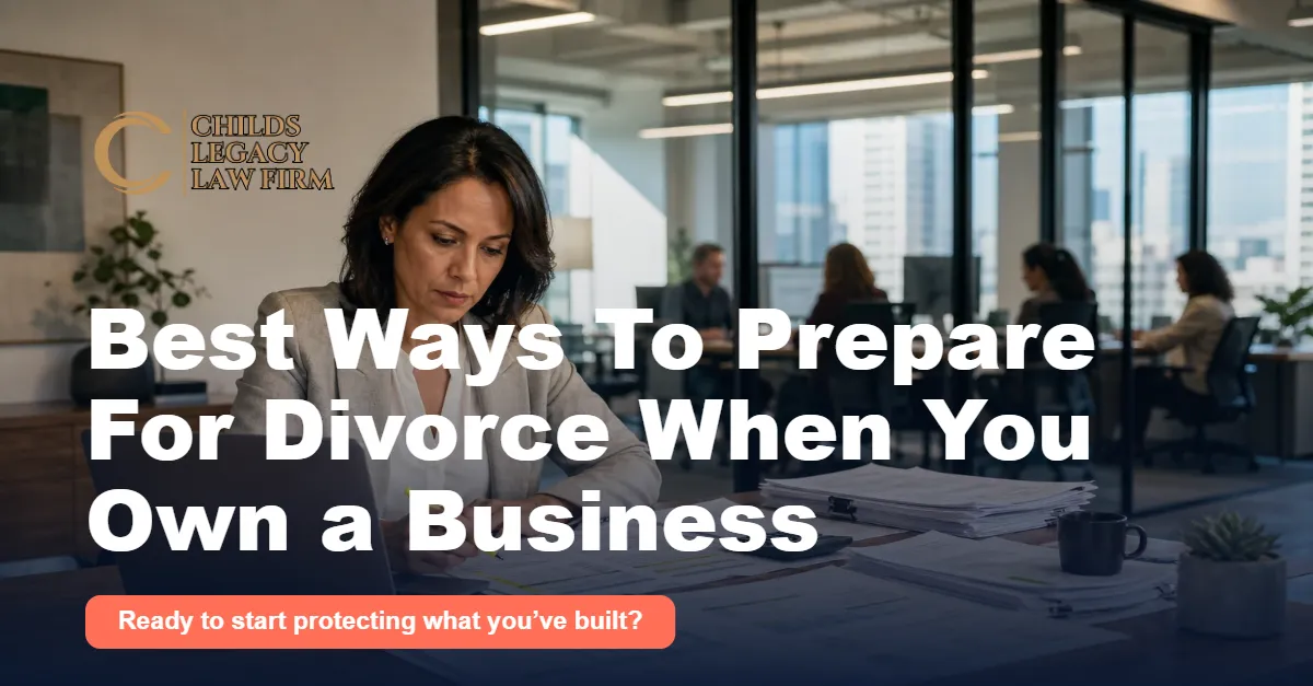 Best Ways To Prepare For Divorce When You Own a Business