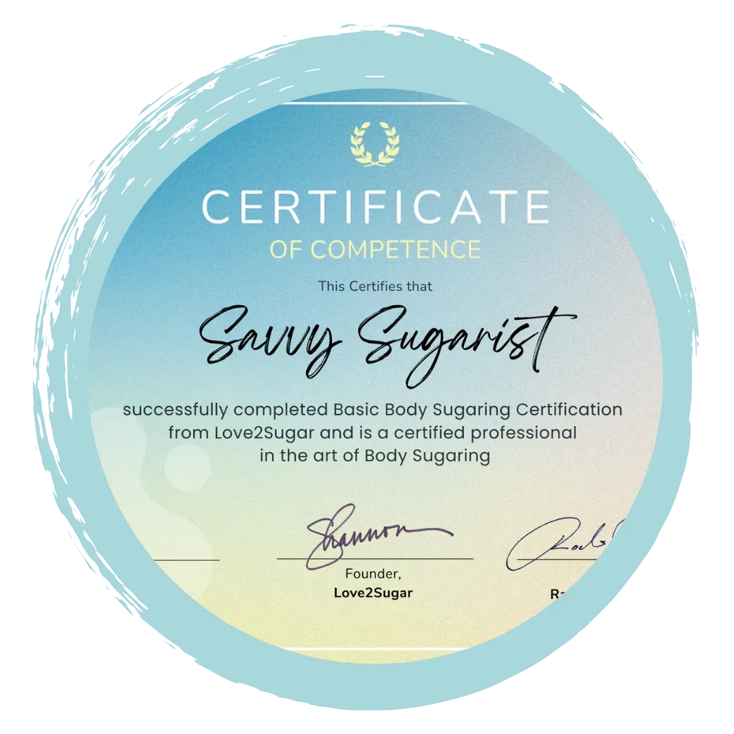 Certificate of competence for Body Sugaring certification from Love2Sugar, featuring the name "Savvy Sugarist," signatures, and branding elements.
