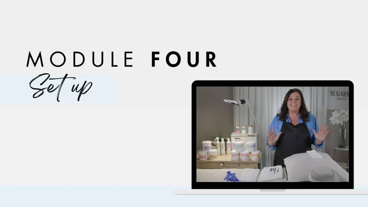 Woman demonstrating workspace setup for sugaring services, featuring skincare products and equipment, labeled "MODULE FOUR" and "Set up," emphasizing training for body sugaring techniques.