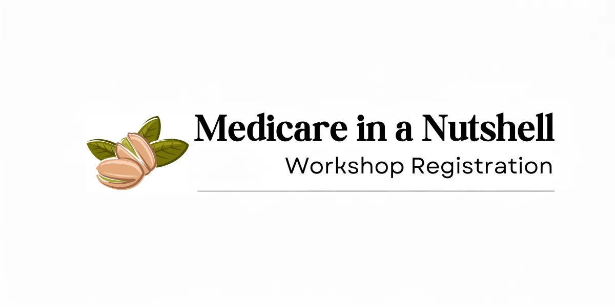 Medicare in a Nutshell Workshop