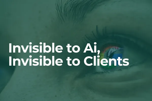 Invisible to Ai, Invisible to Clients