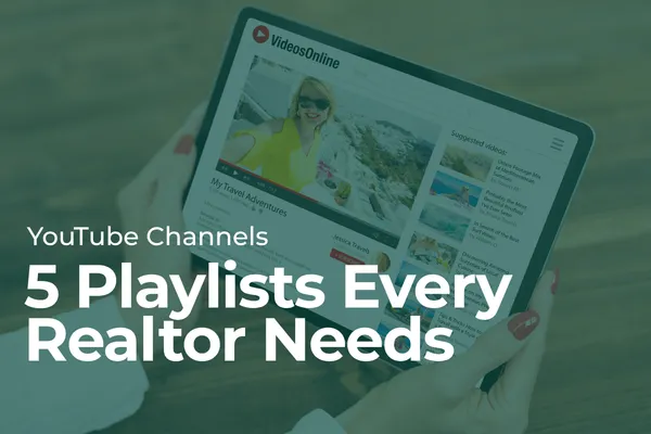 The 5 YouTube Playlists Every Real Estate Channel Needs