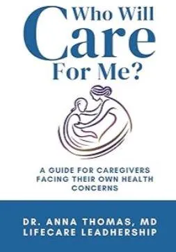 An Essential Guidebook for any caregiver experiencing their own health challenges