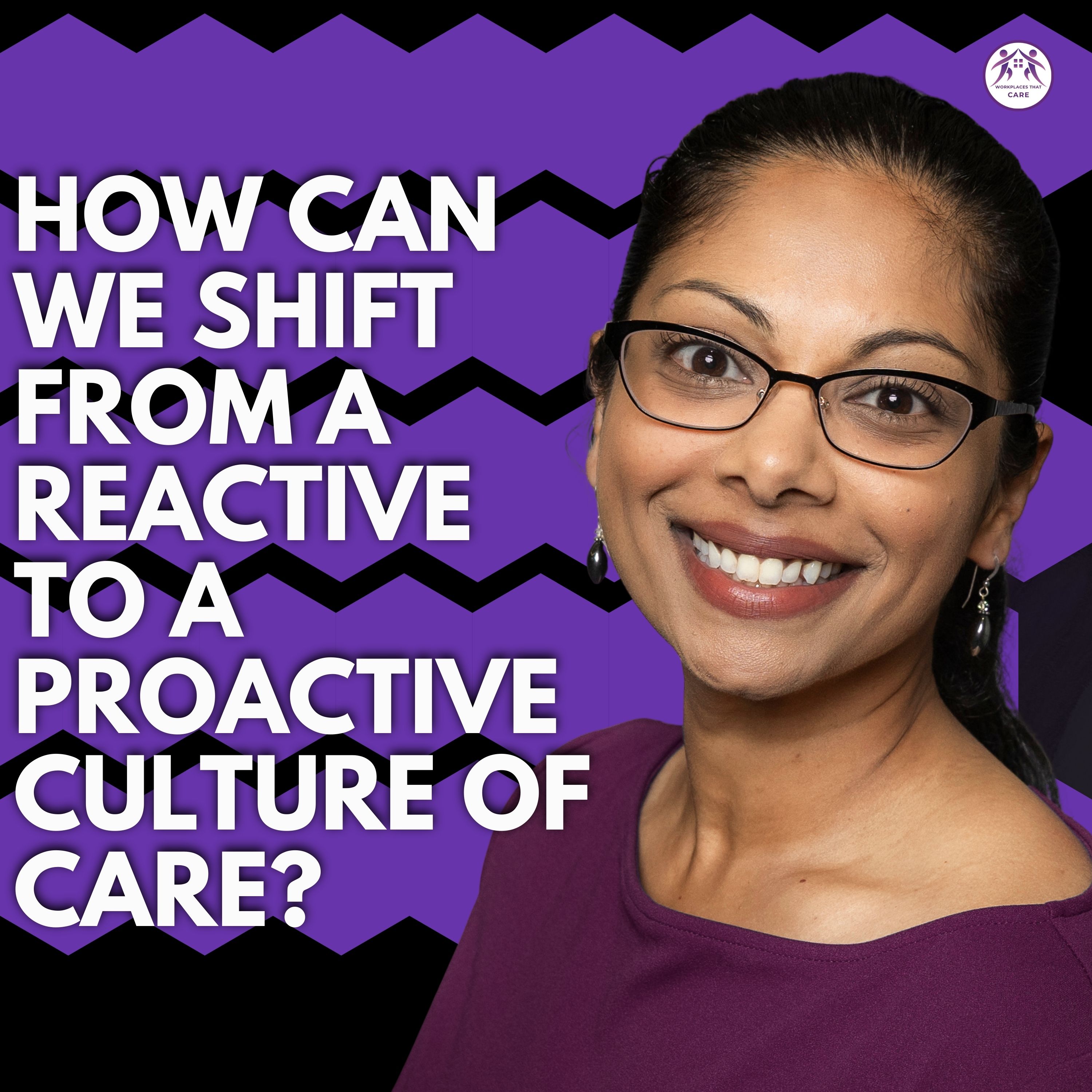 How Can We Shift From a Reactive to a Proactive Culture of Care?
