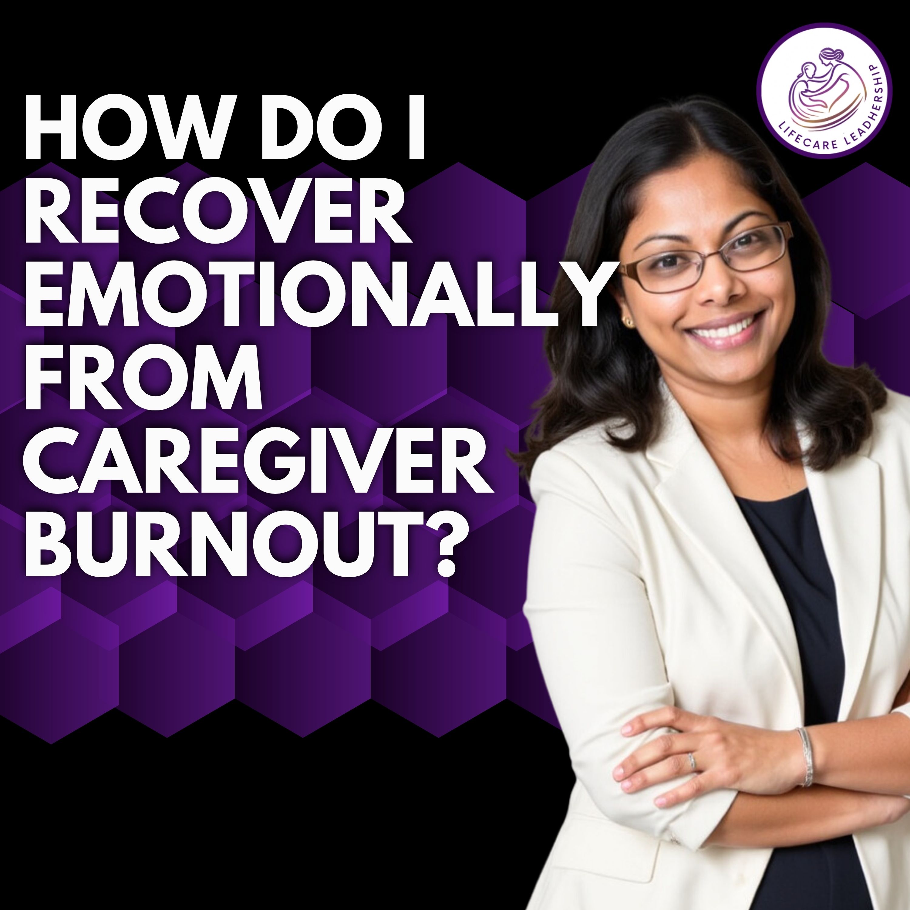 How to Recover Emotionally from Caregiving Burnout and Feel Like Yourself Again