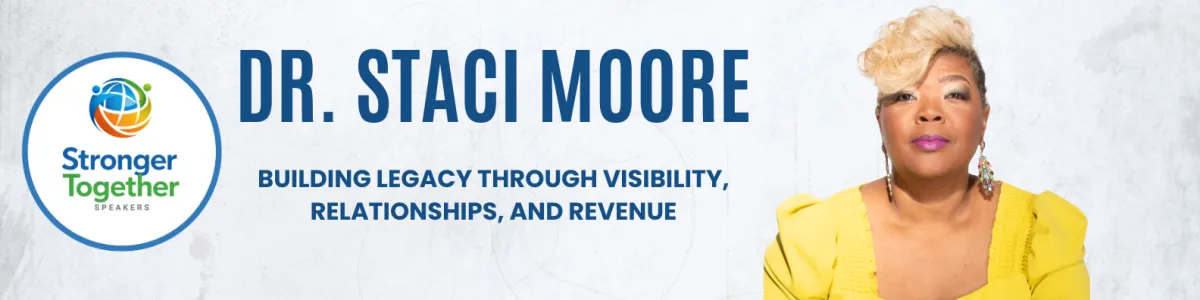 Dr. Staci Moore | Revenue Growth, Visibility & Women's Leadership Speaker