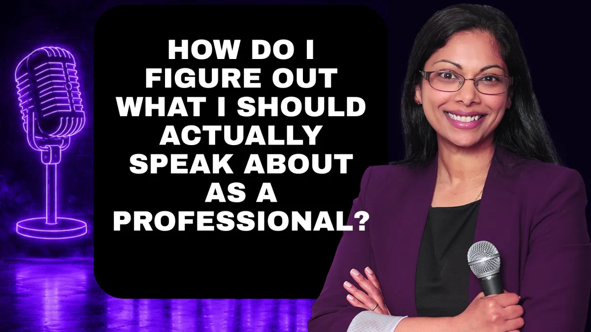 How to Choose a Speaking Topic That Actually Matters