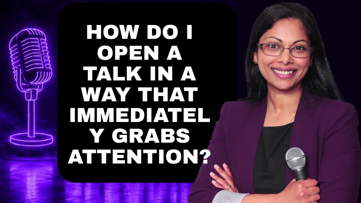 How Do I Open a Talk in a Way That Immediately Grabs Attention?