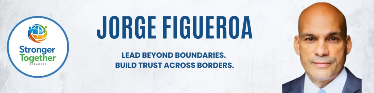 Jorge Figueroa | Global Leadership & Cross-Cultural Keynote Speaker