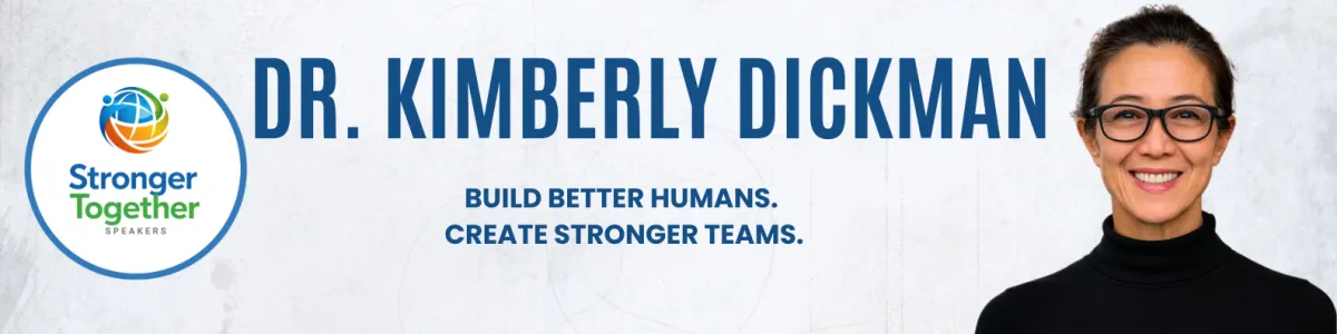 Dr. Kimberly Dickman, wellbeing speaker, leadership educator, and human connection expert