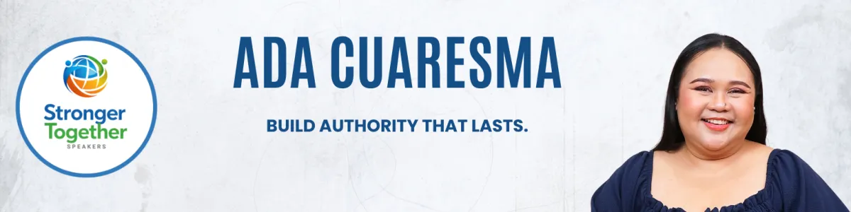 Ada Cuaresma | Authority, Thought Leadership & Publishing Speaker
