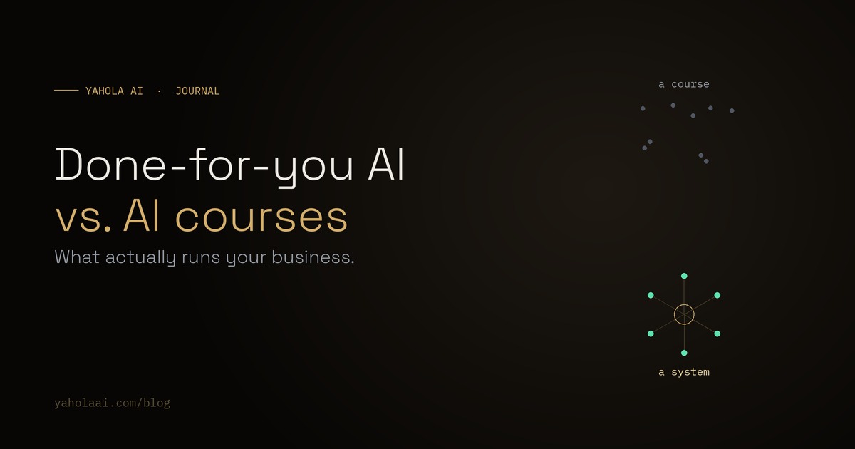 Done-for-You AI vs. AI Courses: What Actually Runs Your Business