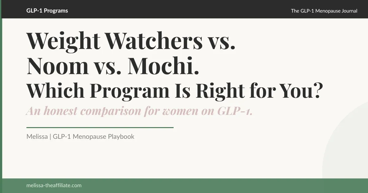  Weight Watchers vs Noom vs Mochi GLP-1 program comparison | Melissa in Menopause