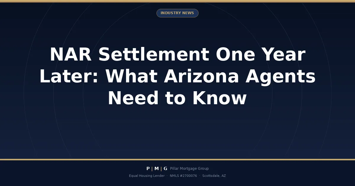 NAR Settlement One Year Later: What Arizona Agents Need to Know About Buyer Agreements & Commissions