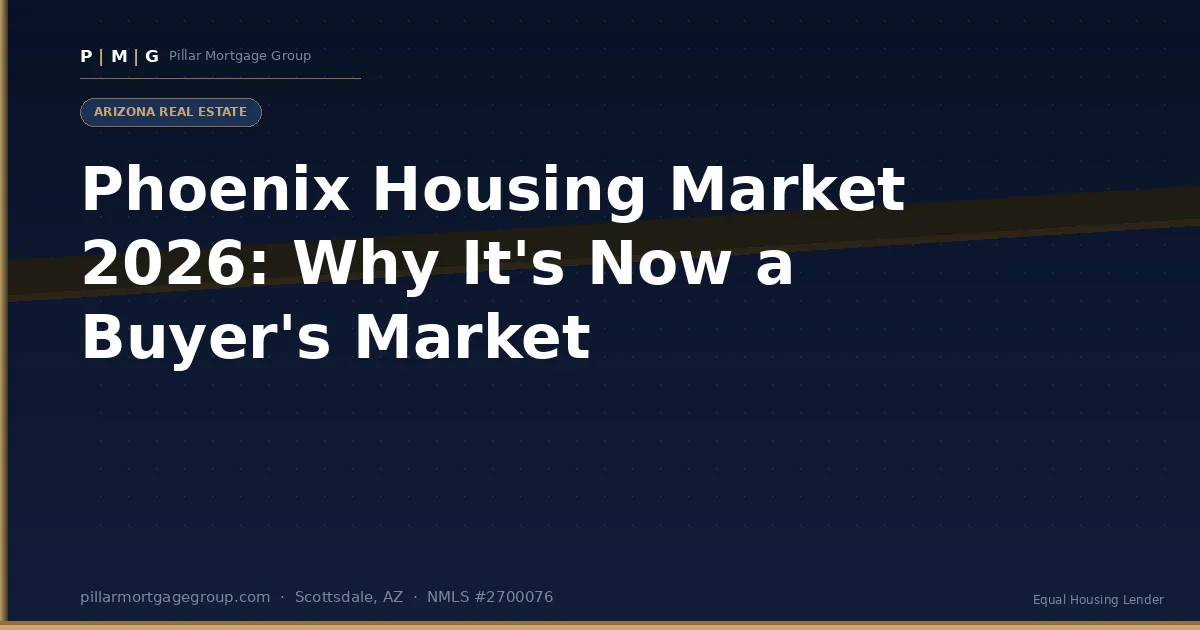 Phoenix Housing Market 2026: Why It's Now a Buyer's Market