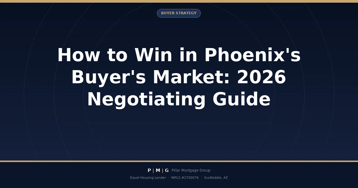 Buyer's Market in Phoenix: How to Negotiate and Win in 2026