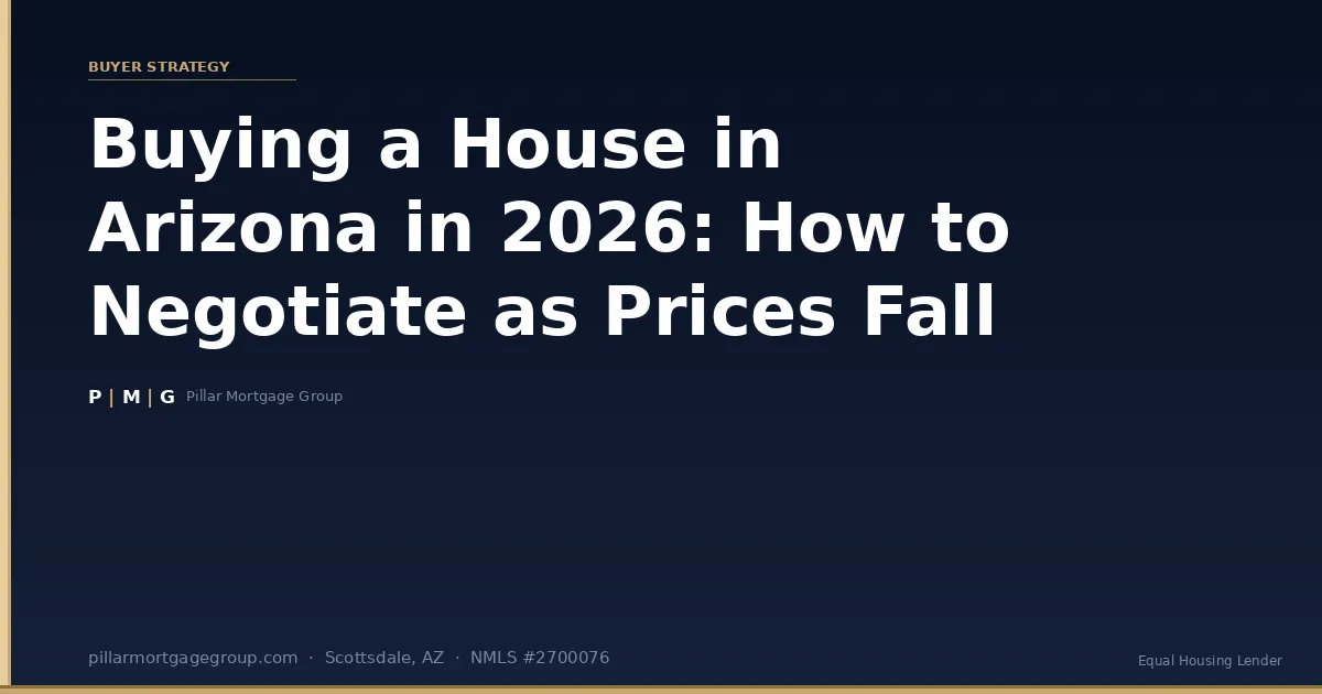 Buying a House in Arizona in 2026: How to Negotiate as Prices Fall