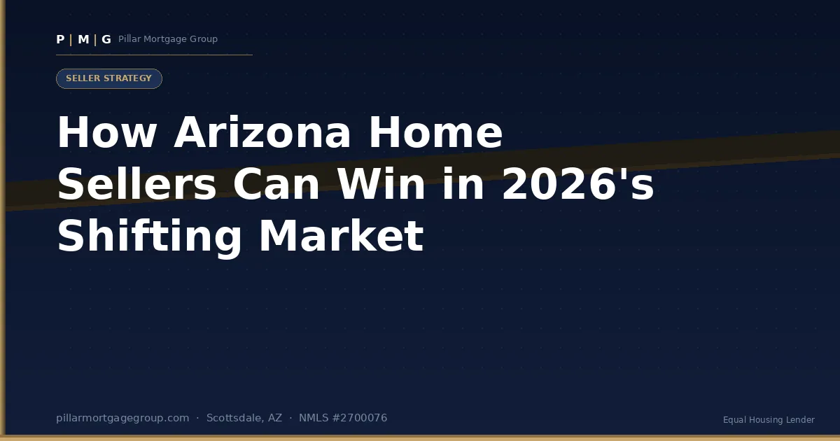 How Arizona Home Sellers Can Win in 2026's Shifting Market