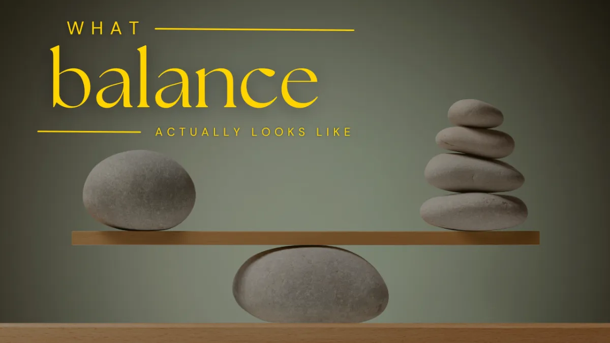 The Truth About Balance No One Talks About