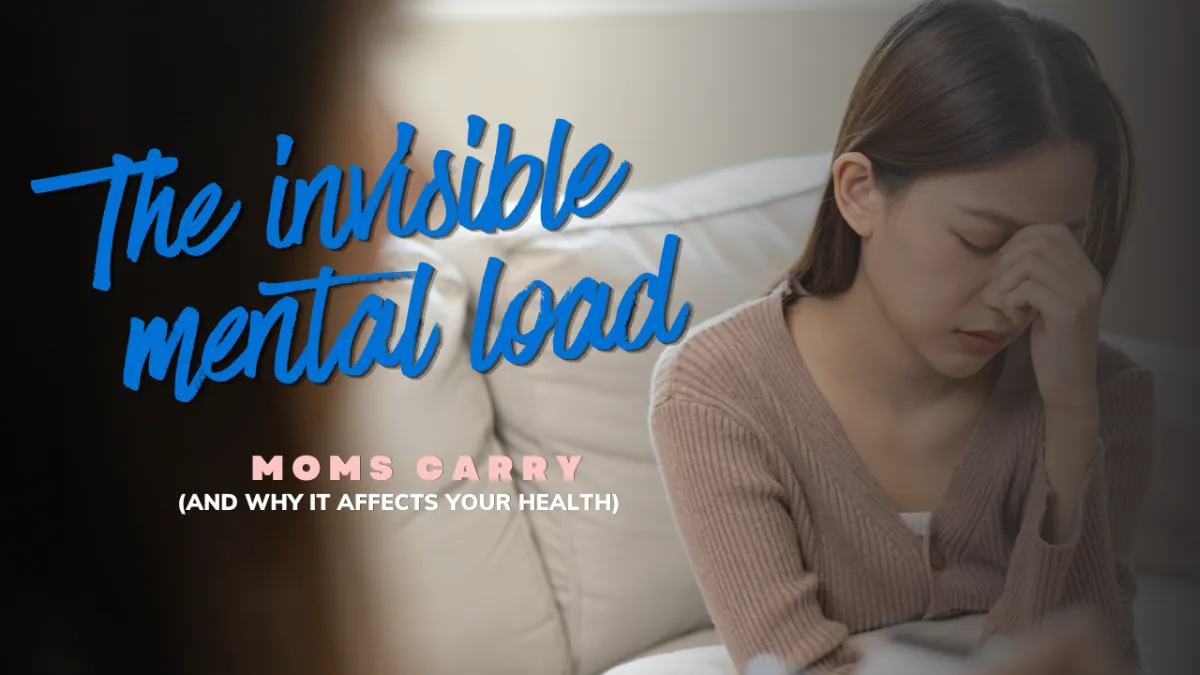The Invisible Mental Load Moms Carry