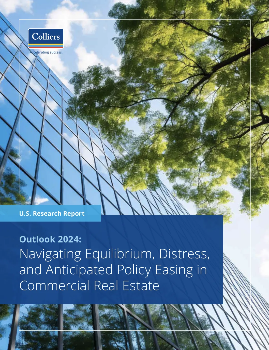 Colliers U.S. Research Report: Outlook 2024: Navigating Equilibrium, Distress, and Anticipated Policy Easing in Commercial Real Estate