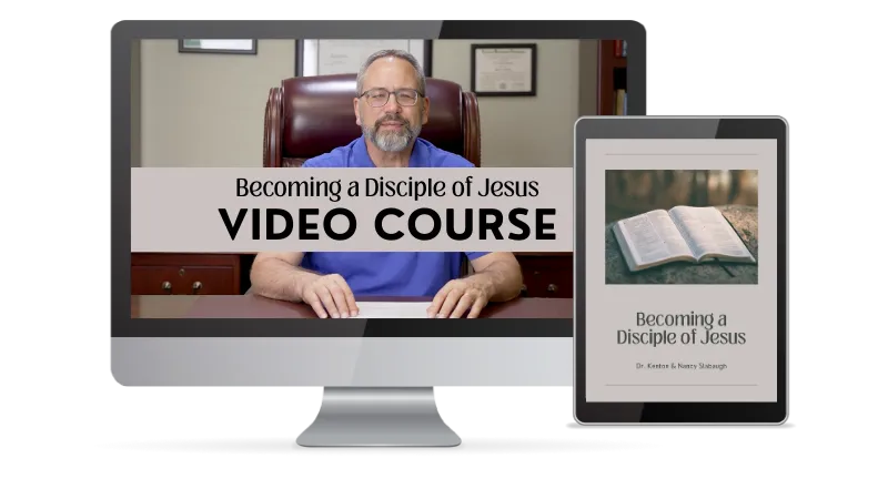 Becoming a Disciple of Jesus VIDEO COURSE by Dr. Kenton & Nancy Slabaugh