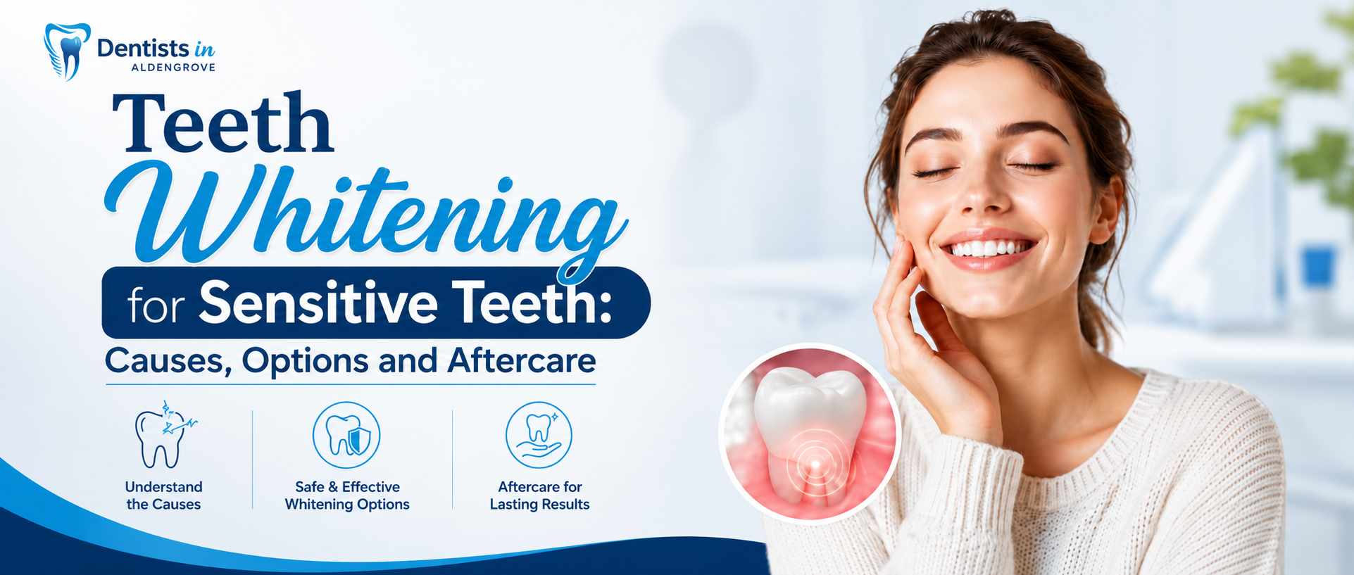 Teeth Whitening for Sensitive Teeth: Causes, Options and Aftercare