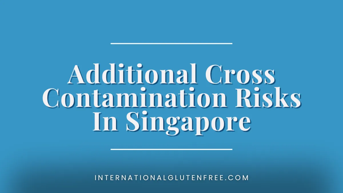 Singapore Travel: Extra Cross Contamination Risks