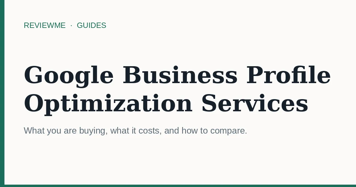 Google Business Profile Optimization Services: What You Are Actually Buying