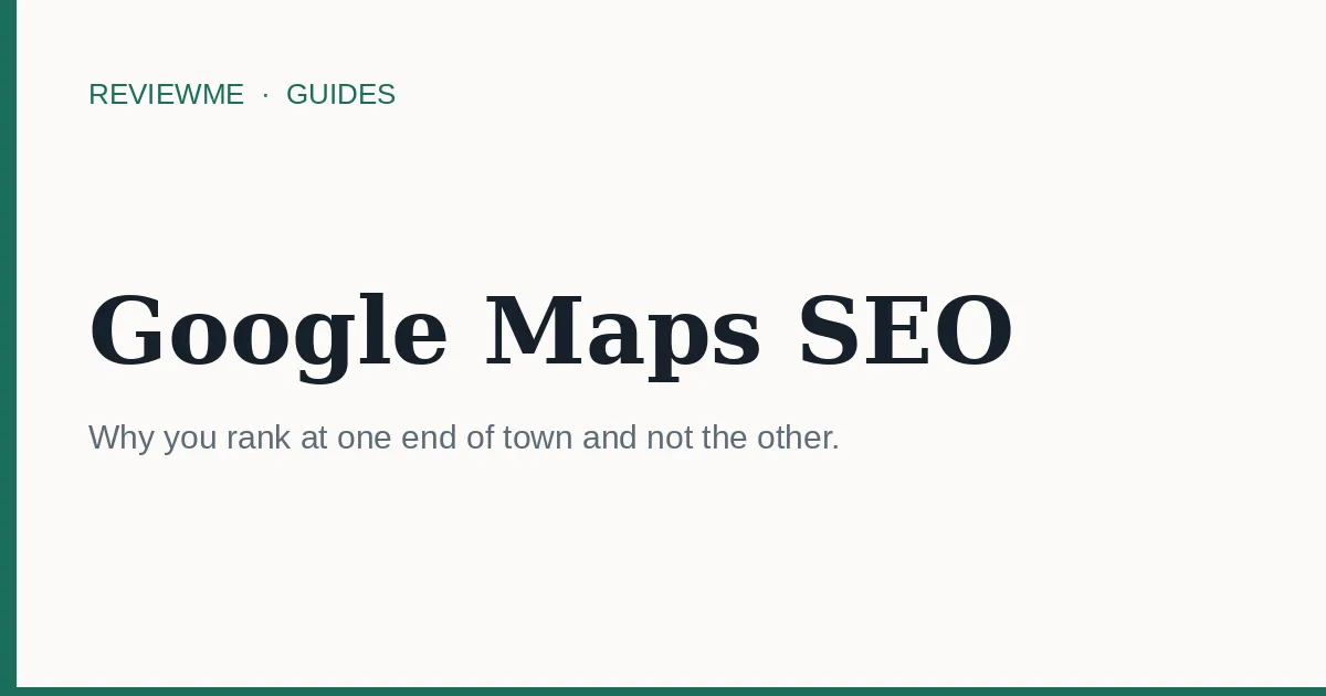 Google Maps SEO: Why You Rank in One Part of Town and Not the Other