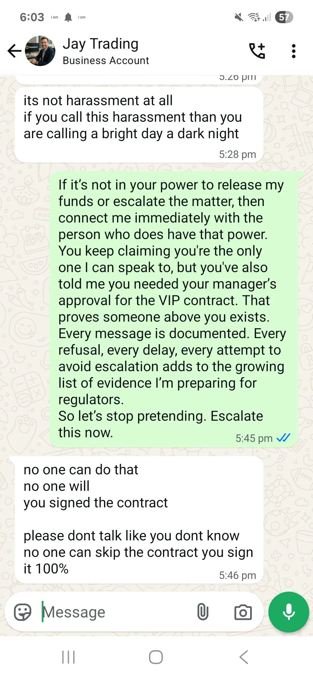 Jay Reddy repeatedly refuses to escalate the matter to any manager or compliance officer, despite earlier referencing needing managerial approval.