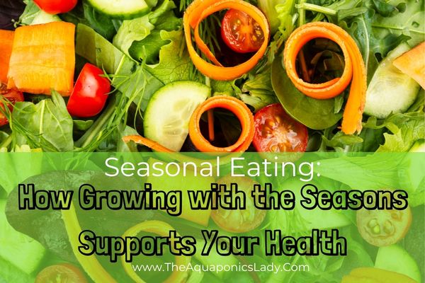 Seasonal Eating: How Growing with the Seasons Supports Your Health