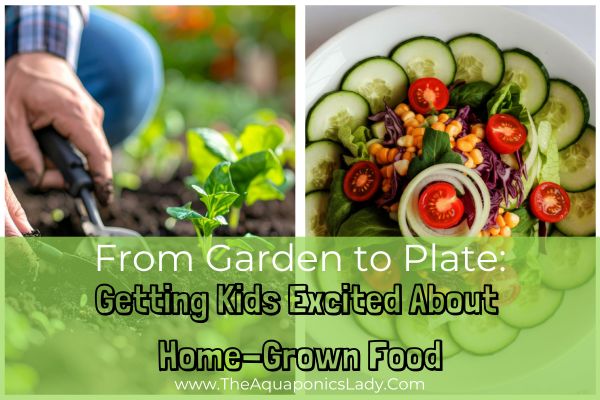 From Garden to Plate: Getting Kids Excited About Home-Grown Food