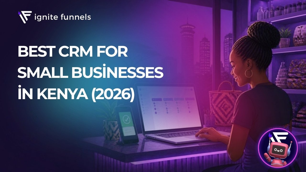 Best CRM for small businesses in Kenya 2026 - Ignite Funnels blog cover