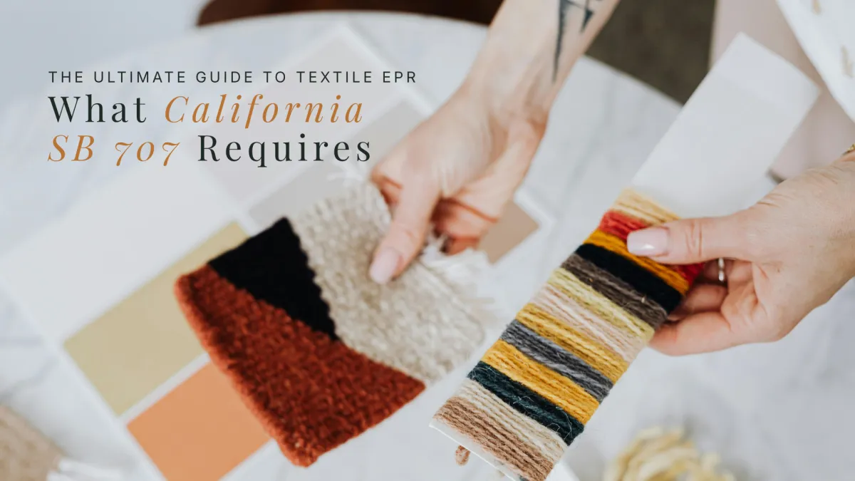 The Ultimate Guide to Textile EPR: What California SB 707 Requires | Amalé
