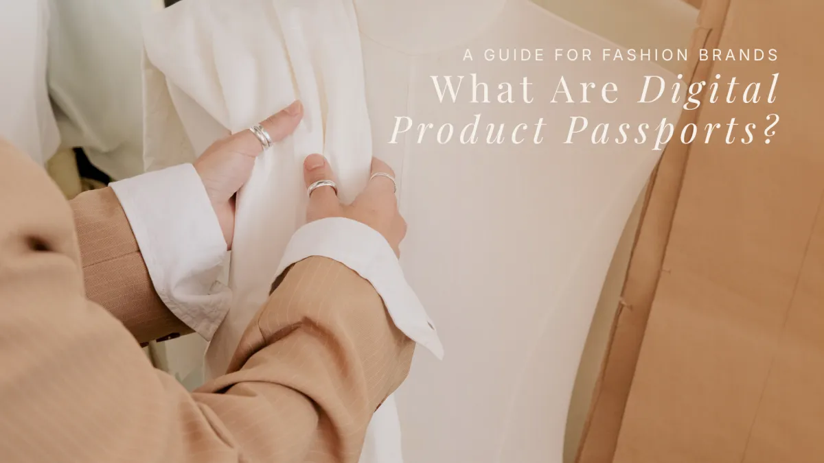 What Are Digital Product Passports? A Guide for Fashion Brands | Amalé