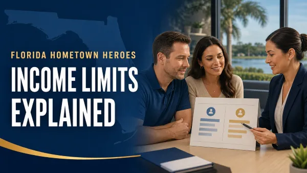 Florida Hometown Heroes Income Limits Explained: TBA vs. Bond