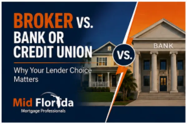 Broker vs. Bank or Credit Union: Why Your Lender Choice Matters
