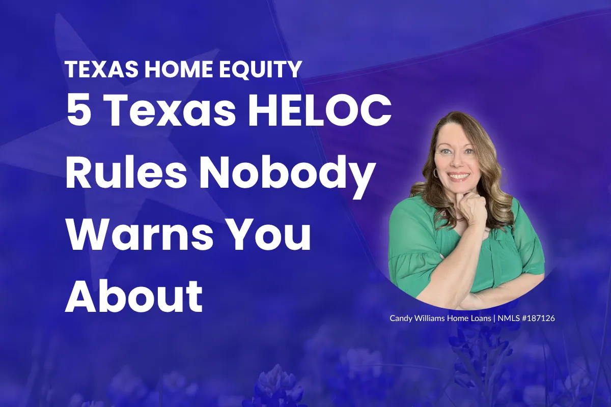 Texas HELOC rules explained by San Antonio mortgage broker