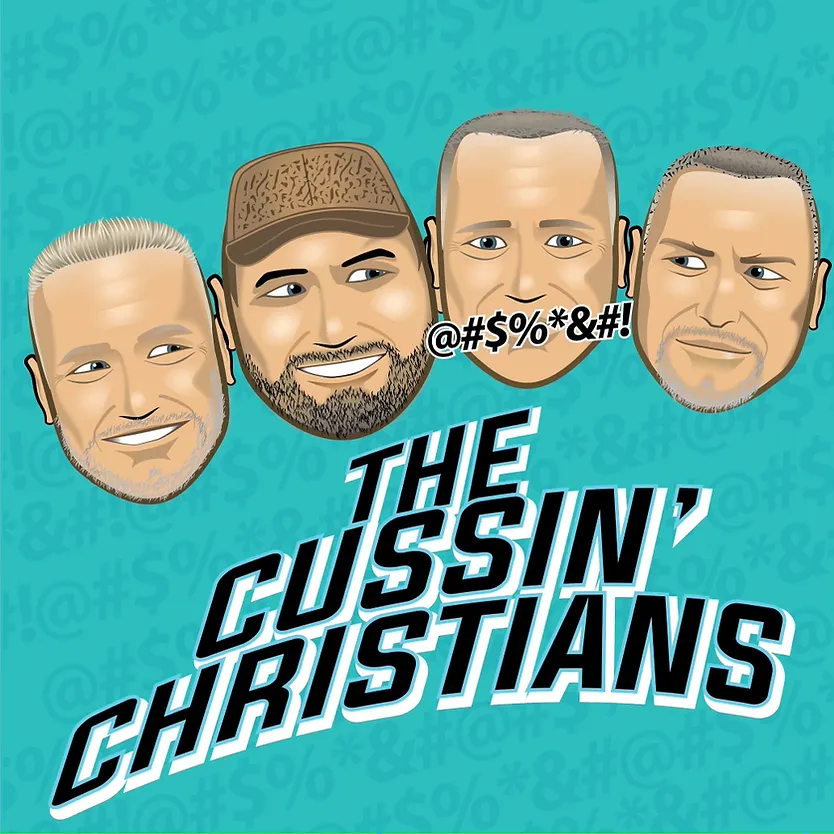 Illustrated podcast cover titled The Cussin’ Christians featuring cartoon-style faces of four men, representing honest conversations about faith and real life