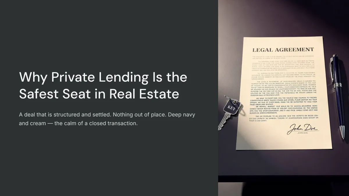 Why Private Lending Is the Safest Seat in Real Estate