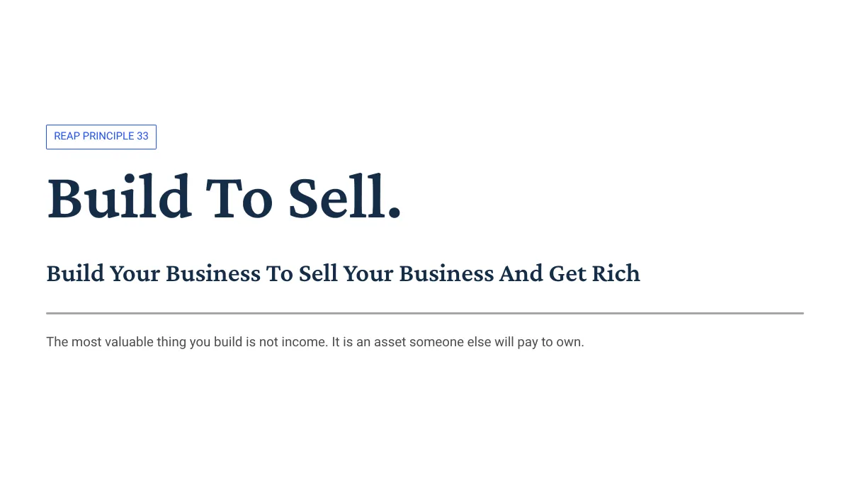 REAP Principle 33: Build Your Business to Sell It and Get Rich