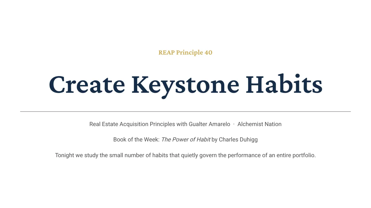 REAP Principle 40: The One Habit That Moves Everything Else in Your Portfolio