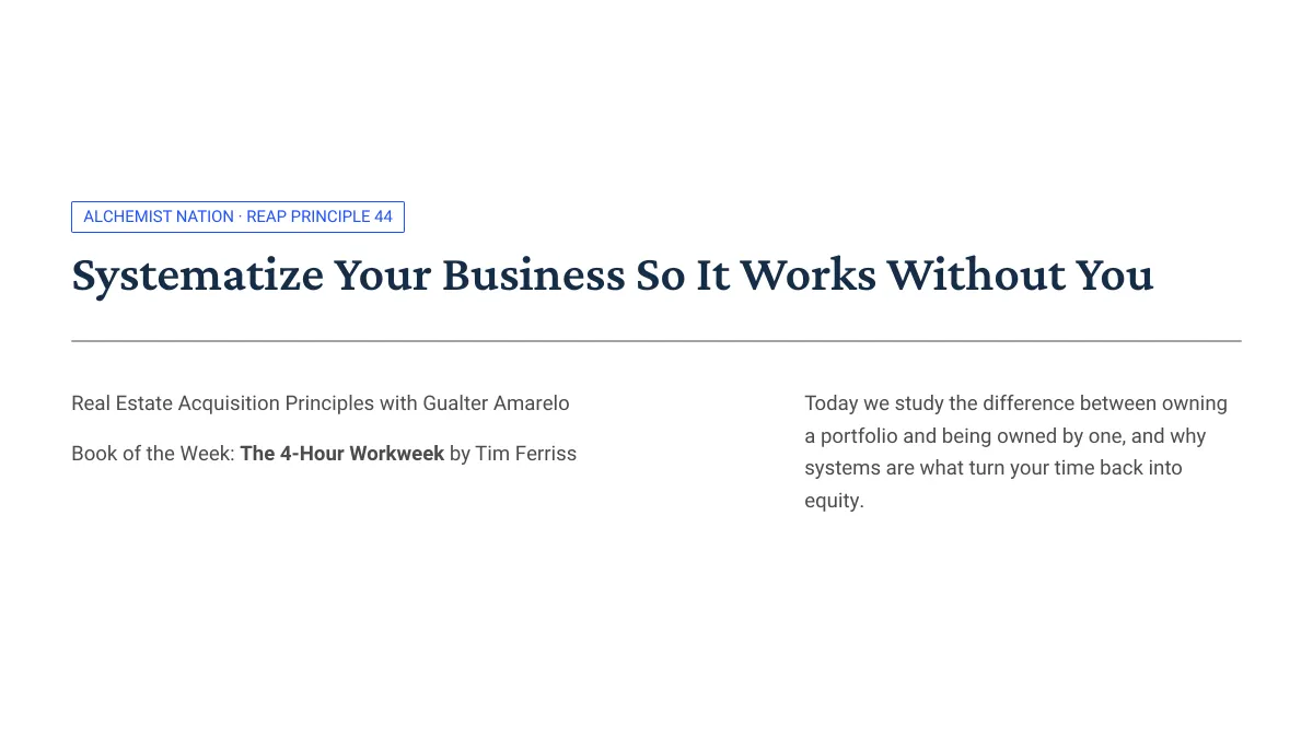 REAP Principle 44: Systemize Your Business So It Works Without You