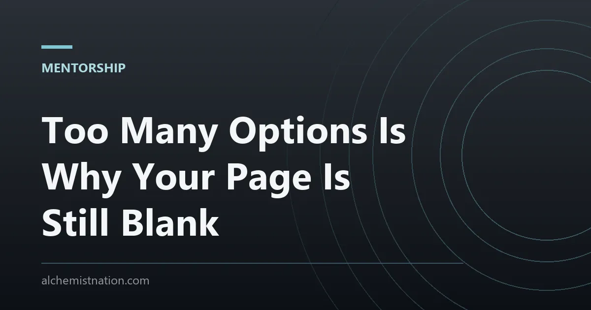 Too Many Options Is Why Your Page Is Still Blank