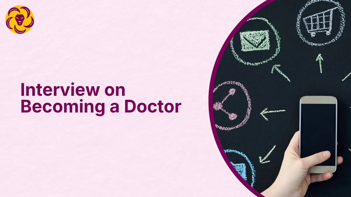 Interview on Becoming a Doctor