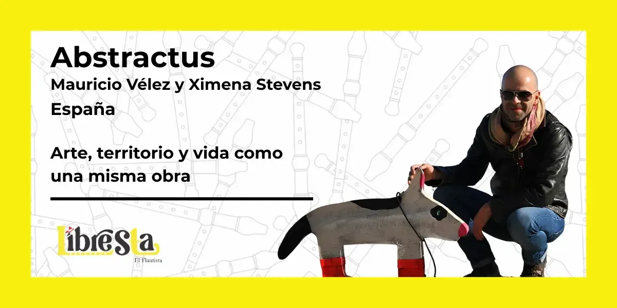 Mauricio Vélez y Ximena Stevens, artistas colombianos fundadores del colectivo Abstractus, cuya obra integra arte contemporáneo, ética animal y defensa del territorio.