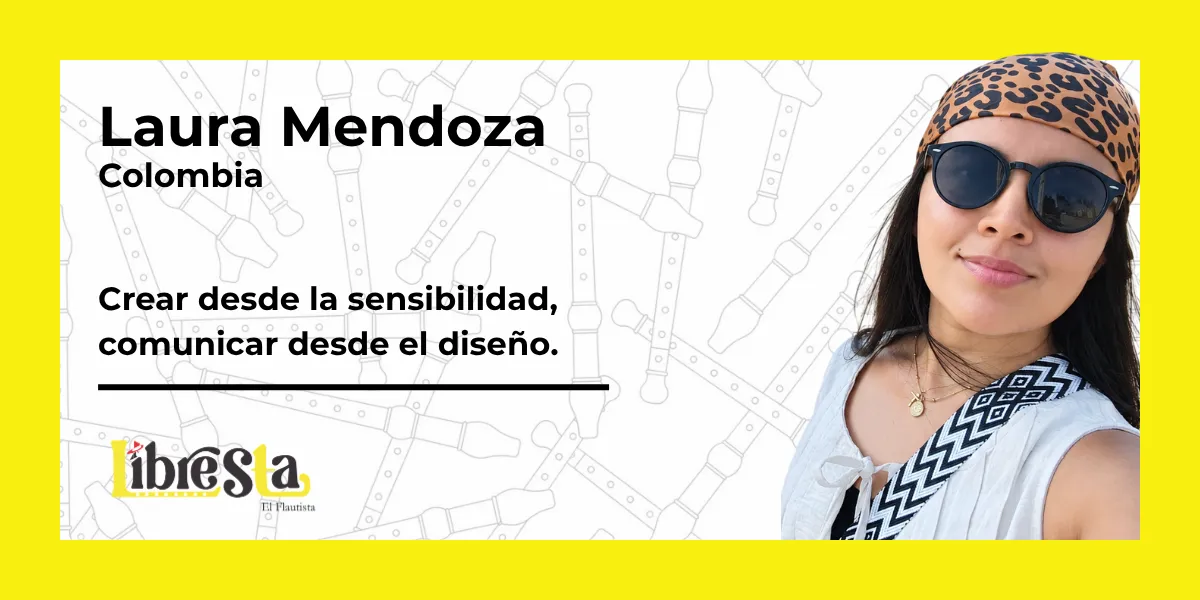 Laura Mendoza - trayectoria, intereses y visión creativa