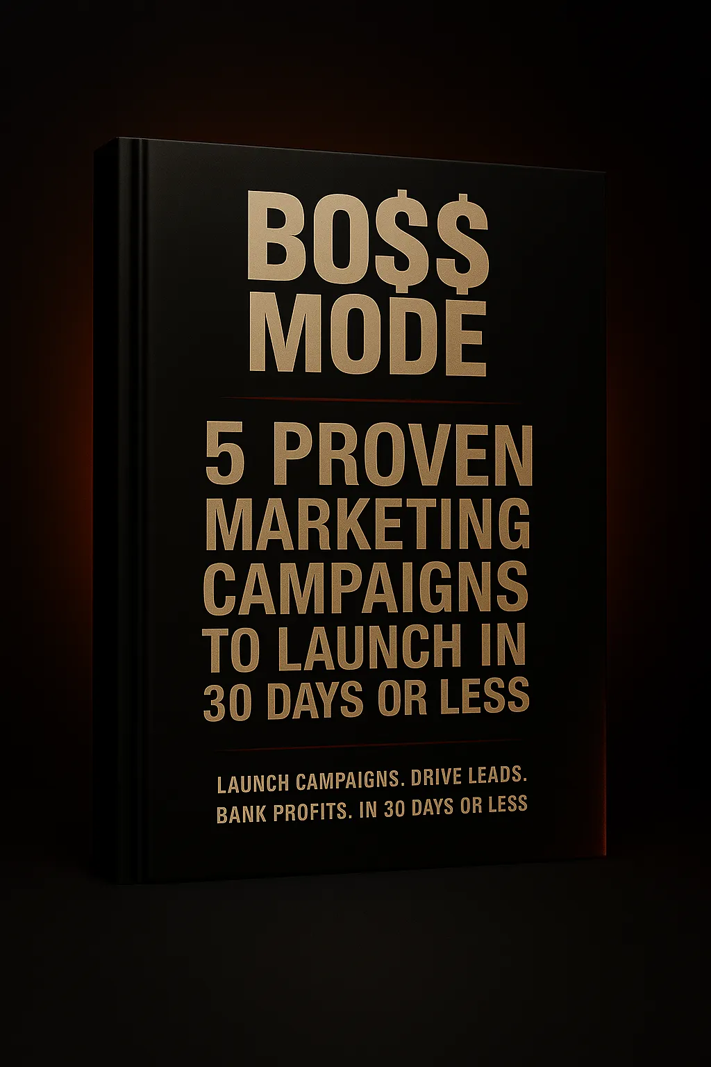 5 PROVEN MARKETING CAMPAIGNS TO LAUNCH IN THE NEXT 30 DAYS